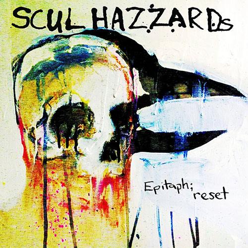 Scul Hazzards: Epitaph; Reset CD